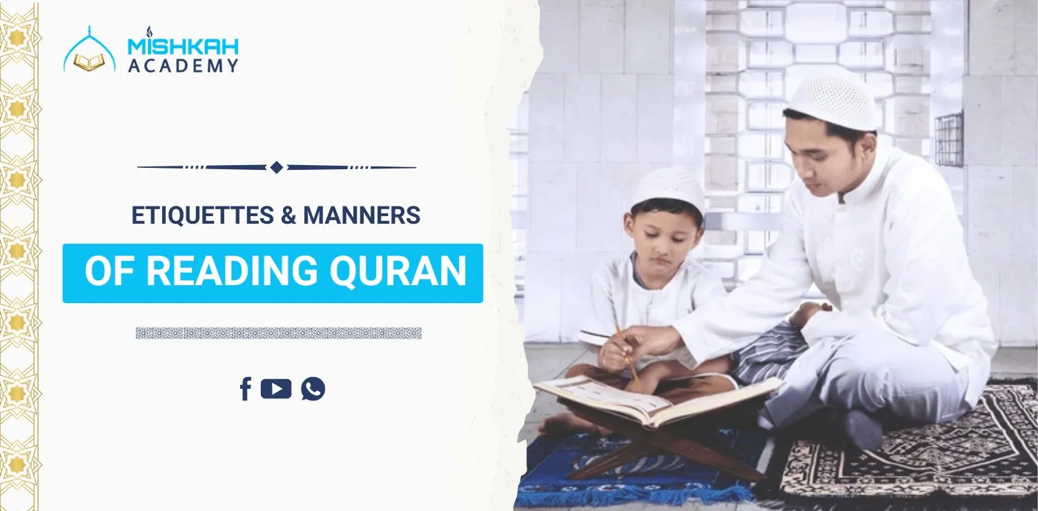 Etiquettes And Manners Of Reading Quran