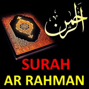Benefits Of Reading Surah Ar Rahman