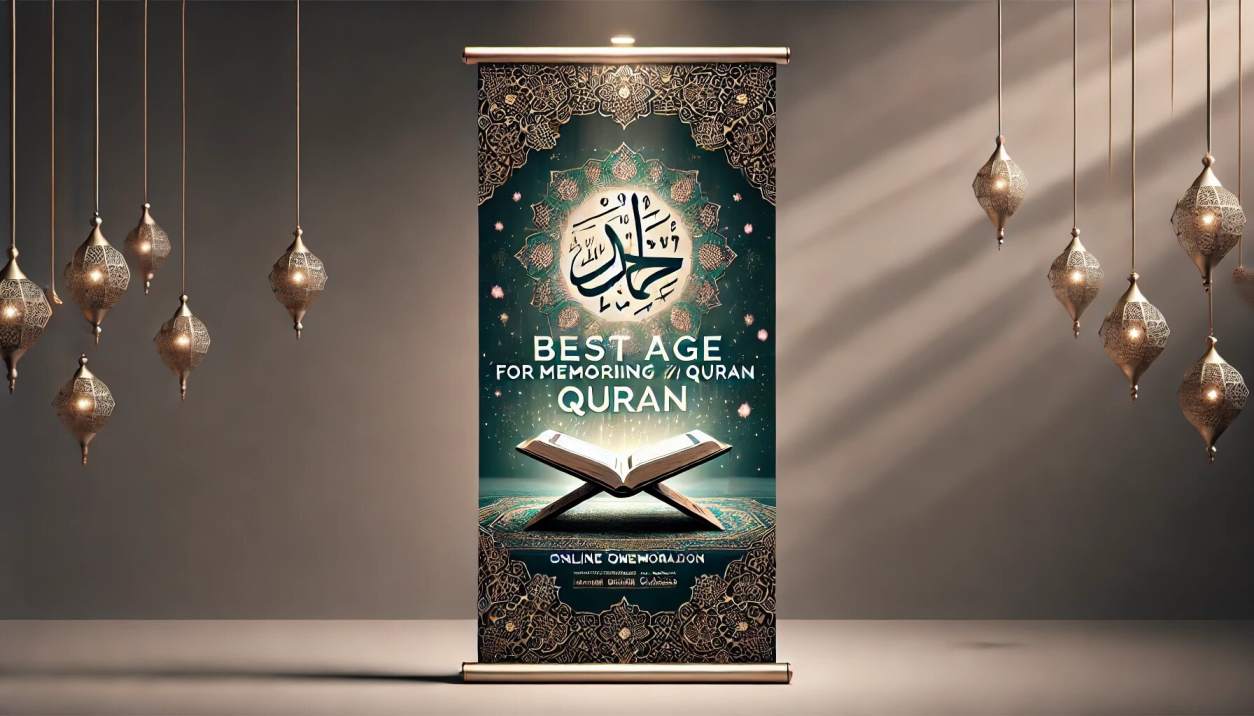 Best Age for Memorizing Hifz Quran