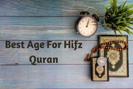 Best Age For Hifz Quran | Best Time To Memorize Quran