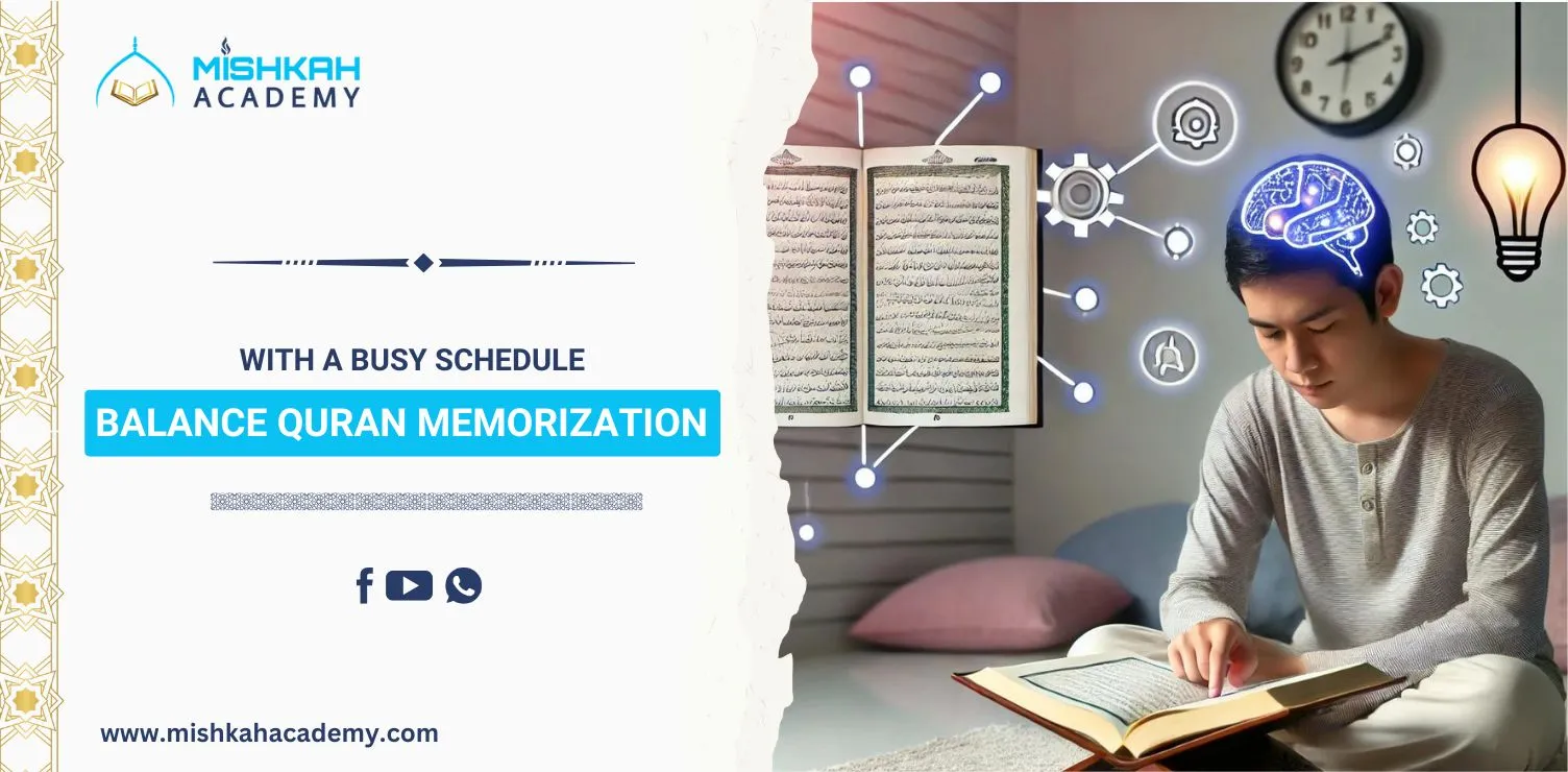 Balance Quran Memorization With a Busy Schedule