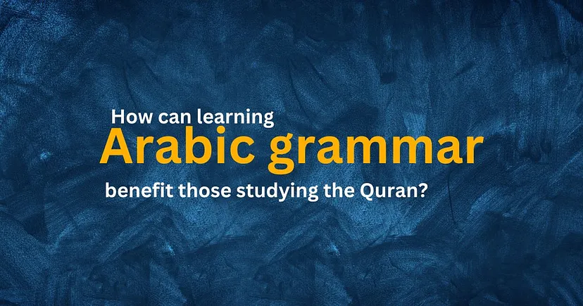 Learn Quran by Grammar: Step by Step